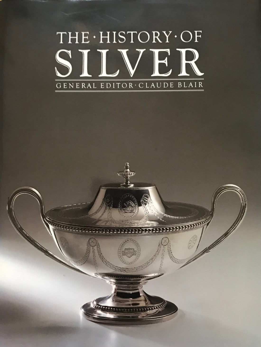 The History of Silver by Blair Claude